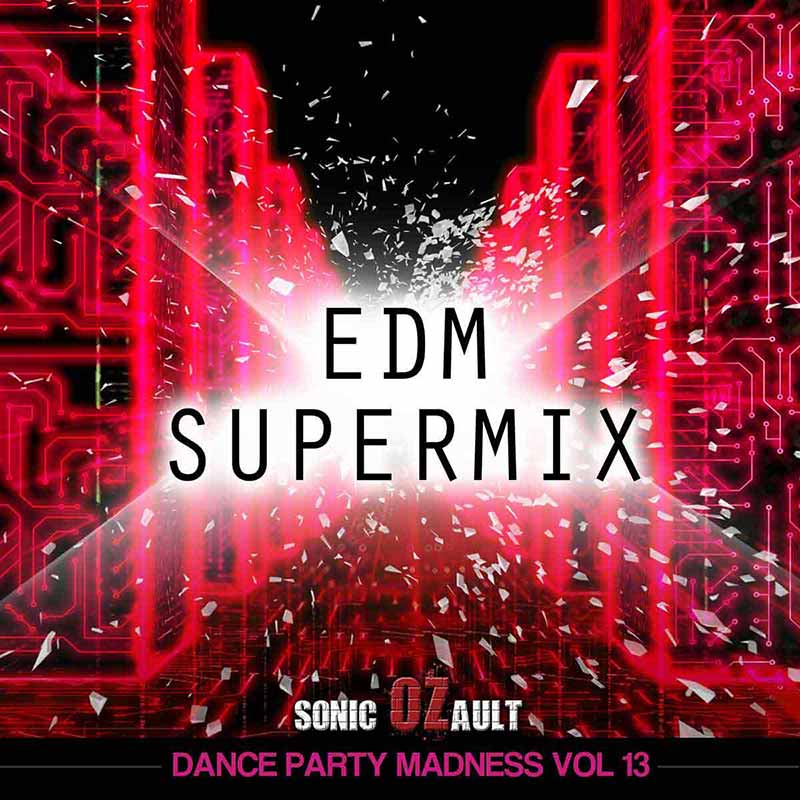 Dance Party Madness Vol 13 EDM Supermix 